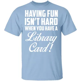 Fun Library Card T-Shirt