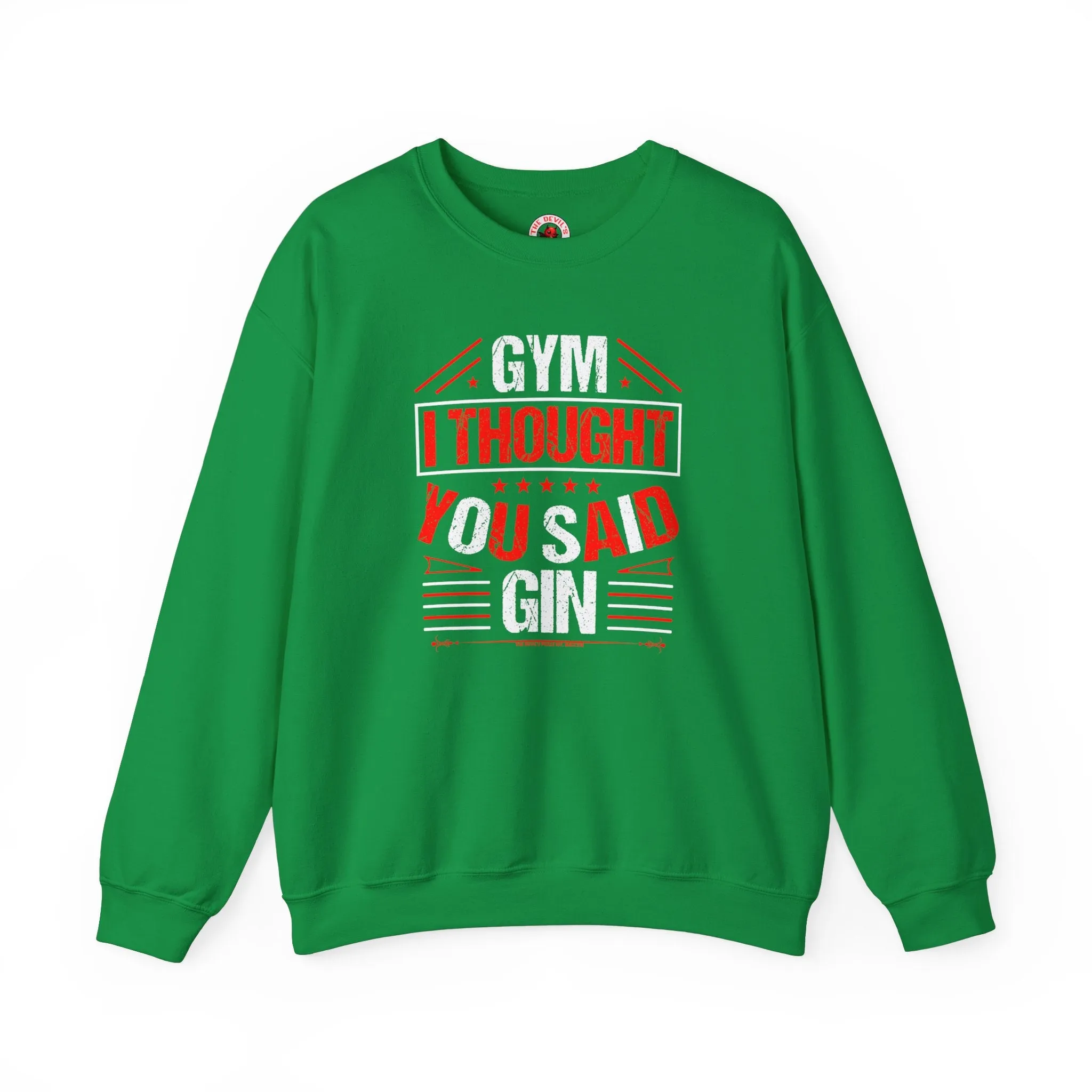 Gym? I thought You Said Gin Crewneck Sweatshirt