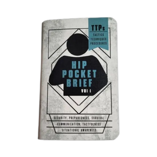 Hip Pocket Brief Volume 1 - Tactics, Techniques, and Procedures for the Everyday Civilian