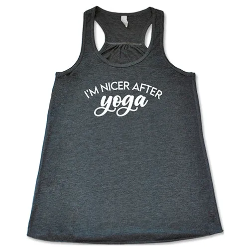 I'm Nicer After Yoga Shirt