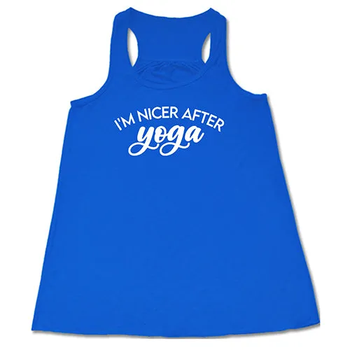 I'm Nicer After Yoga Shirt